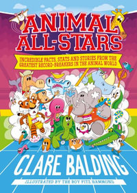 Animal All-Stars : Incredible Facts for Kids who Love Animals and Sport - Clare Balding