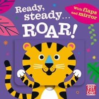 Ready Steady...: Roar! : Board book with flaps and mirror - Pat-a-Cake