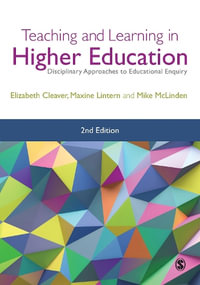 Teaching and Learning in Higher Education : Disciplinary Approaches to Educational Enquiry - Elizabeth Cleaver