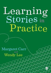 Learning Stories in Practice - Margaret Carr