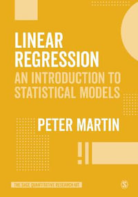 Linear Regression : An Introduction to Statistical Models - Peter Martin