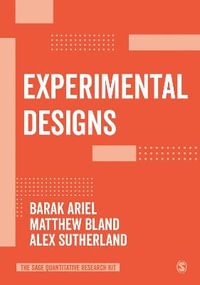 Experimental Designs : The Sage Quantitative Research Kit - Barak Ariel