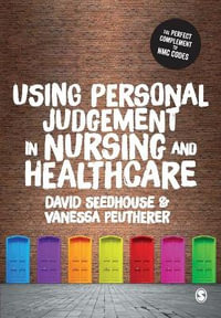 Using Personal Judgement in Nursing and Healthcare - David Seedhouse