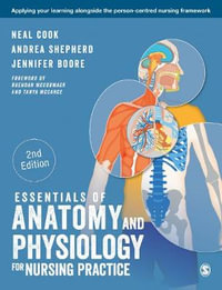 Essentials of Anatomy and Physiology for Nursing Practice - Neal Cook