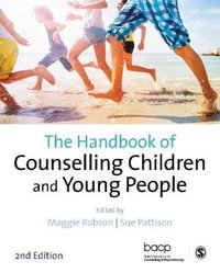 The Handbook of Counselling Children & Young People - Maggie Robson