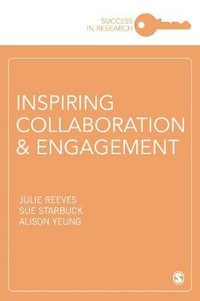 Inspiring Collaboration and Engagement : Success in Research - Julie Reeves