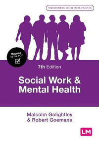 Social Work and Mental Health : Transforming Social Work Practice Series - Malcolm Golightley