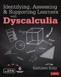 Identifying, Assessing and Supporting Learners with Dyscalculia : Corwin Ltd - Kathleen Kelly