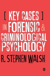 Key Cases in Forensic and Criminological Psychology - R. Stephen Walsh