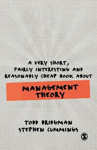 A Very Short, Fairly Interesting and Reasonably Cheap Book about Managem : Very Short, Fairly Interesting & Cheap Books - Todd Bridgman