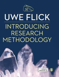 Introducing Research Methodology 3ed : Thinking Your Way Through Your Research Project - Uwe Flick