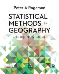 Statistical Methods for Geography : A Student's Guide - Peter A. Rogerson