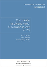 Bloomsbury Professional Law Insight - Corporate Insolvency and Governance Act 2020 : Bloomsbury Professional Law Insights - Simon Beale