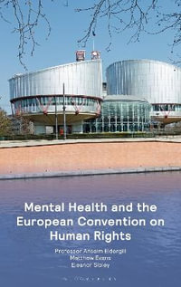 European Court of Human Rights and Mental Health : The Case Law - Professor Anselm Eldergill