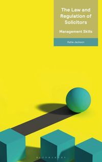 The Law and Regulation of Solicitors : Management Skills - Katie Jackson