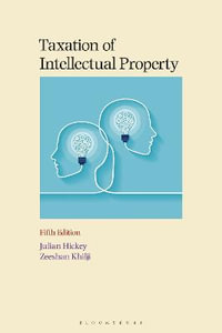 Taxation of Intellectual Property - Julian Hickey