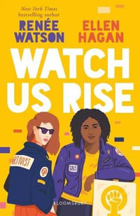 Watch Us Rise - Renee Watson