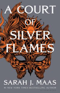 A Court of Silver Flames : Court of Thorns and Roses : Book 4 - Sarah J. Maas