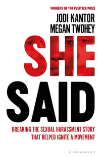 She Said : The true story of the Weinstein scandal - Jodi Kantor, Megan Twohey