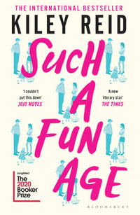 Such a Fun Age : Longlisted for the 2020 Booker Prize - Kiley Reid