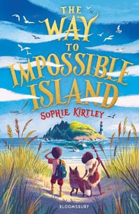 The Way To Impossible Island - Sophie Kirtley