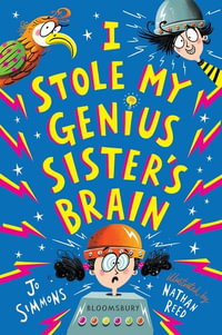 I Stole My Genius Sister's Brain : I Swapped My Brother On The Internet - Jo Simmons