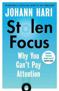 Stolen Focus: Why You Can't Pay Attention - Johann Hari