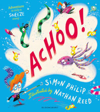 ACHOO! : A laugh-out-loud picture book about sneezing - Simon Philip