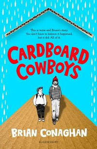 Cardboard Cowboys - Brian Conaghan