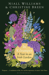 In Kiltumper : A Year in an Irish Garden - Niall Williams