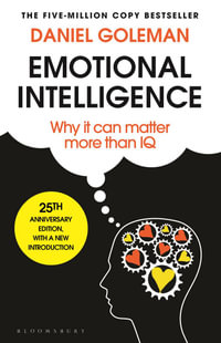 Emotional Intelligence : 25th Anniversary Edition - Daniel Goleman