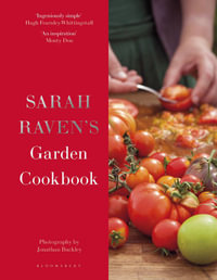 Sarah Raven's Garden Cookbook - Sarah Raven