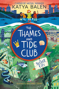 The Thames and Tide Club : The Secret City - Katya Balen