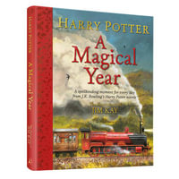 Harry Potter - A Magical Year : The Illustrations of Jim Kay - J.K. Rowling