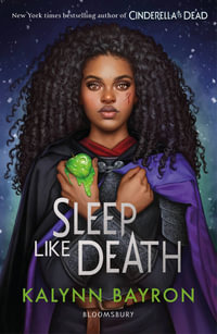 Sleep Like Death : From the author of TikTok sensation Cinderella is Dead - Kalynn Bayron