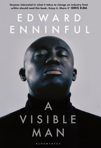 A Visible Man : The Top 5 Sunday Times bestseller and BBC Radio 4 Book of the Week - Edward Enninful