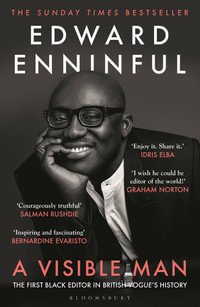 A Visible Man : The Sunday Times bestseller and BBC Radio 4 Book of the Week - Edward Enninful