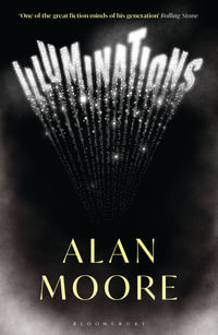 Illuminations : The Top 5 Sunday Times Bestseller - Alan Moore