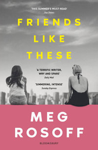 Friends Like These : 'This summer's must-read' - The Times - Meg Rosoff