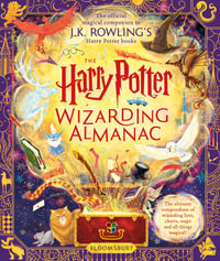 The Harry Potter Wizarding Almanac : The official magical companion to J.K. Rowling's Harry Potter books - J.K. Rowling