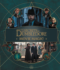 Fantastic Beasts - The Secrets of Dumbledore : Movie Magic - Jody Revenson