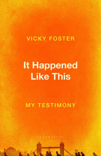 It Happened Like This : My Testimony - Vicky Foster