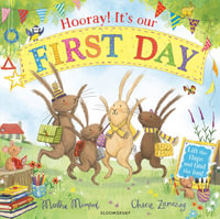 Hooray! It's Our First Day : A Lift-the-Flap Adventure - Martha Mumford