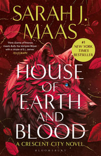 House of Earth and Blood : The first book in the SENSATIONAL Crescent City series, from the creator of ACOTAR - Sarah J. Maas