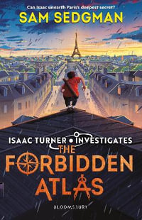 The Forbidden Atlas : Isaac Turner Investigates - Sam Sedgman