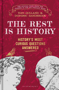 The Rest is History : The official book from the makers of the hit podcast - Goalhanger Podcasts