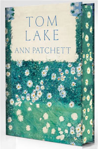 Tom Lake : The Sunday Times bestseller - a BBC Radio 2 and Reese Witherspoon Book Club pick - Ann Patchett