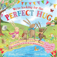 We're Looking for the Perfect Hug : A Lift-the-Flap Adventure and perfect Mother's Day gift - Martha Mumford