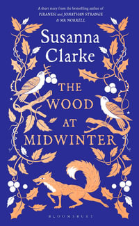 The Wood at Midwinter : The Times Top Ten bestseller - Susanna Clarke