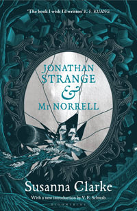 Jonathan Strange & Mr Norrell : 20th Anniversary Edition - Susanna Clarke